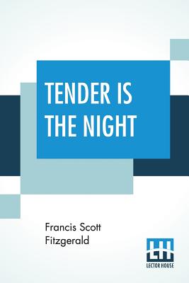 Tender Is The Night By F. Scott Fitzgerald Cover Image