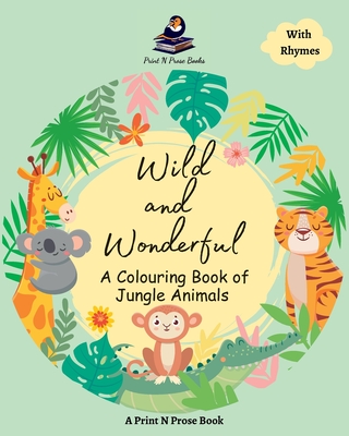 Wild and Wonderful: A Colouring Book of Jungle Animal Cover Image