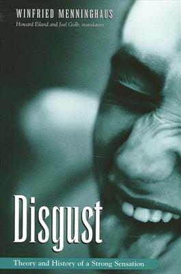 Disgust: The Theory and History of a Strong Sensation (Suny Series) Cover Image