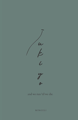 Ukiyo: And we run 'til we die Cover Image