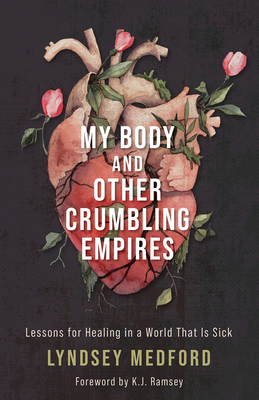 Cover for My Body and Other Crumbling Empires