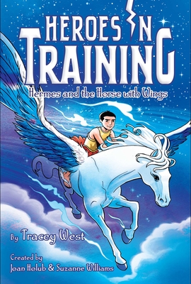 Hermes and the Horse with Wings (Heroes in Training #13) Cover Image