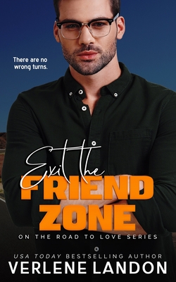 Exit the Friend Zone (On the Road to Love)