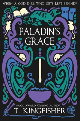 Paladin's Grace By T. Kingfisher Cover Image
