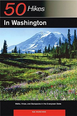 Explorer's Guide 50 Hikes in Washington: Walks, Hikes, and Backpacks in the Evergreen State (Explorer's 50 Hikes) Cover Image