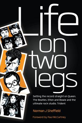Life on Two Legs: Set The Record Straight By Paul McCartney (Foreword by), Norman J. Sheffield Cover Image
