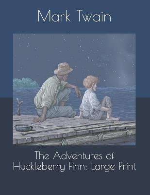 The Adventures of Huckleberry Finn
