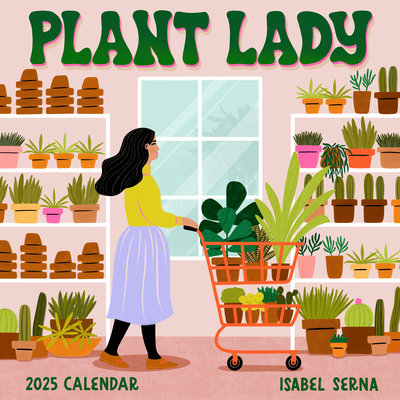 Plant Lady Wall Calendar 2025: More Plants, More Happiness