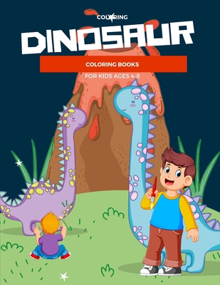 Dinosaur Coloring Books For Kids Ages 4-8: Fantastic Dinosaur Color Pages  Book For Boys, Girls, Toddlers, Preschoolers Age 3-8, 6-8 Vol 10  (Paperback)