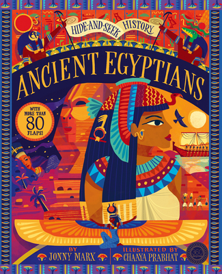 Hide and Seek History: Ancient Egyptians By Jonny Marx, Chaaya Prabhat (Illustrator) Cover Image