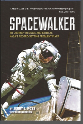 Spacewalker: My Journey in Space and Faith as Nasa's Record-Setting Frequent Flyer Cover Image