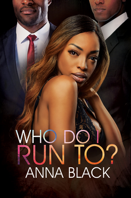 Who Do I Run To? By Anna Black Cover Image