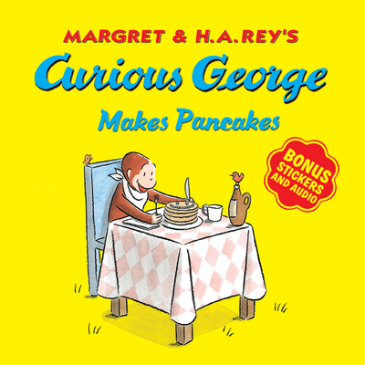 Curious George Makes Pancakes (with Bonus Stickers And Audio) Cover Image