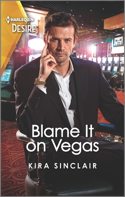 Blame It on Vegas: An Enemies to Lovers, Workplace Romance By Kira Sinclair Cover Image