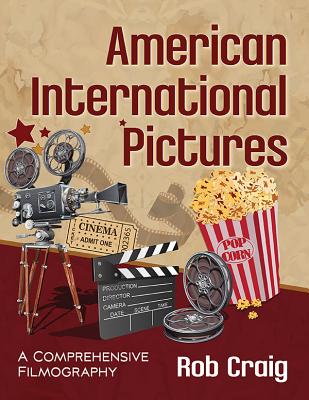 American International Pictures: A Comprehensive Filmography Cover Image