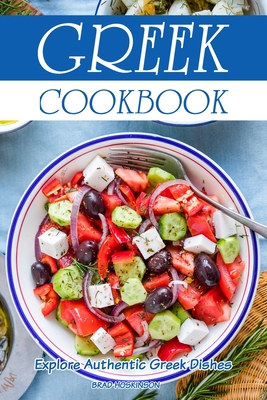 Greek Cookbook: Explore Authentic Greek Dishes Cover Image