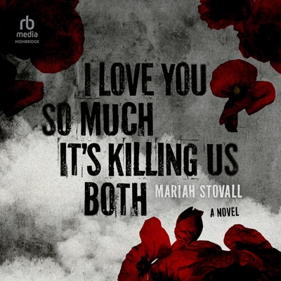 I Love You So Much It's Killing Us Both Cover Image