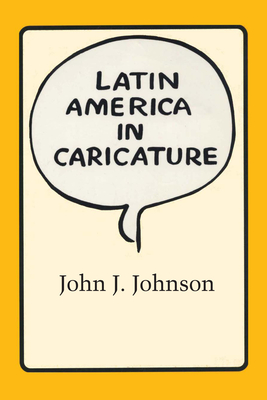Latin America in Caricature (Texas Pan American Series) Cover Image