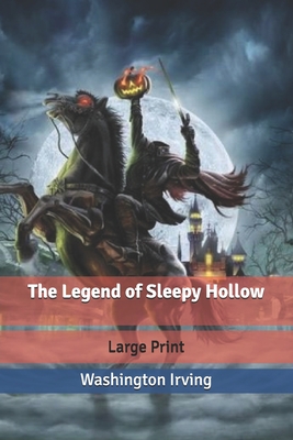 Cover for The Legend of Sleepy Hollow: Large Print