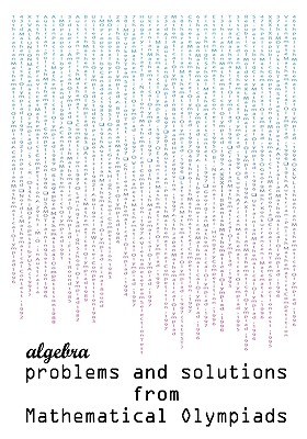 Algebra Problems and Solutions from Mathematical Olympiads By Todev Cover Image