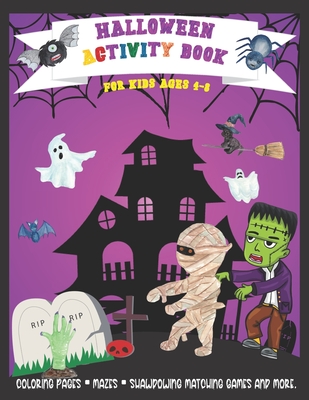 Halloween Activity Book for Kids Ages 4-8: HAPPY H-A-L-L-O-W-E-E-N 2020- SPOOKY ZOMBY!-Coloring Pages, Mazes, Shawdowing Matching Games and More.- 100 Cover Image
