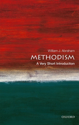 Methodism: A Very Short Introduction (Very Short Introductions) By William J. Abraham Cover Image