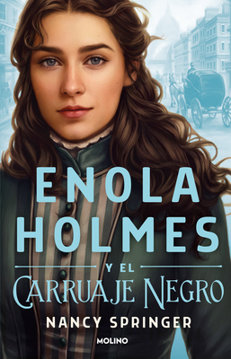 Enola Holmes y el carruaje negro / Enola Holmes and the Black Barouche By Nancy Springer, Ángela Esteller (Translated by) Cover Image