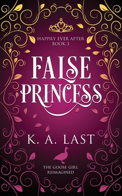 False Princess By K. A. Last Cover Image