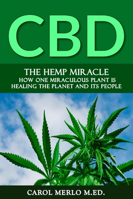 The Hemp Miracle: How One Miraculous Plant Is Healing the Planet and Its People Cover Image