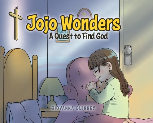 Jojo Wonders: A Quest to Find God Cover Image