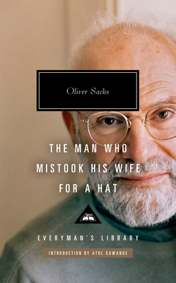 The Man Who Mistook His Wife for a Hat: And Other Clinical Tales (Everyman's Library Contemporary Classics Series)