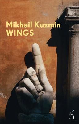 Wings (Hesperus Modern Voices) By Mikhail Kuzmin, Hugh Aplin (Translated by), Paul Bailey (Foreword by) Cover Image