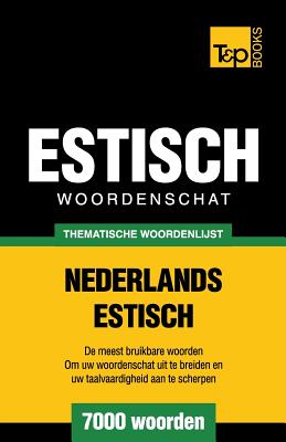 Thematische woordenschat Nederlands-Estisch - 7000 woorden By Andrey Taranov Cover Image