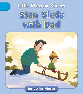 Stan Sleds with Dad (Little Blossom Stories) Cover Image