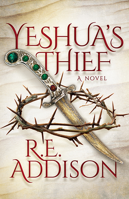 Yeshua's Thief By R. E. Addison Cover Image