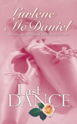 Last Dance (Lurlene McDaniel Books) By Lurlene N. McDaniel Cover Image
