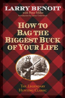 How to Bag the Biggest Buck of Your Life Cover Image