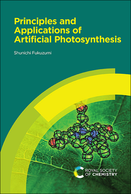 Principles and Applications of Artificial Photosynthesis By Shunichi Fukuzumi Cover Image