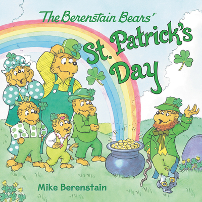 The Berenstain Bears' St. Patrick's Day By Mike Berenstain, Mike Berenstain (Illustrator) Cover Image
