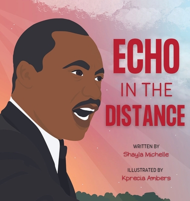 Echo In The Distance By Shayla Michelle, Kprecia Ambers (Illustrator) Cover Image