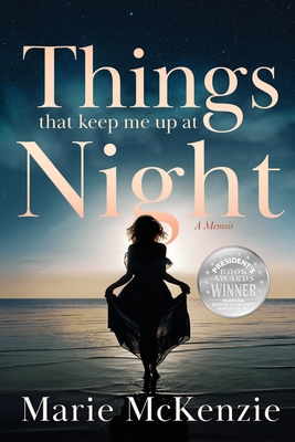 Things That Keep Me Up at Night By Marie McKenzie, J. L. Campbell (Editor), Naleighna Kai (Editor) Cover Image