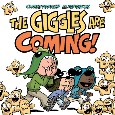 The Giggles Are Coming By Christopher Eliopoulos, Christopher Eliopoulos (Illustrator) Cover Image