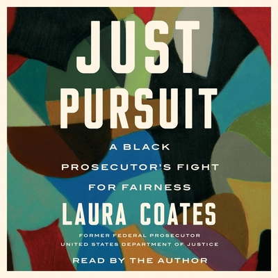 Just Pursuit: A Black Prosecutor's Fight for Fairness Cover Image