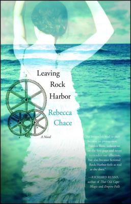 Leaving Rock Harbor: A Novel By Rebecca Chace Cover Image