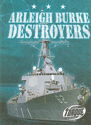 Arleigh Burke Destroyers (Military Machines) By Carlos Alvarez Cover Image