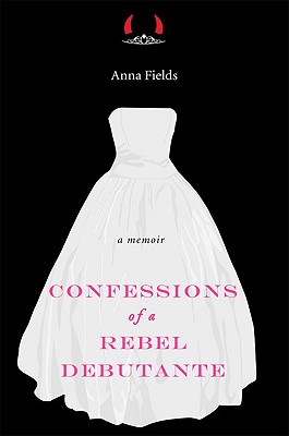 Confessions of a Rebel Debutante Cover