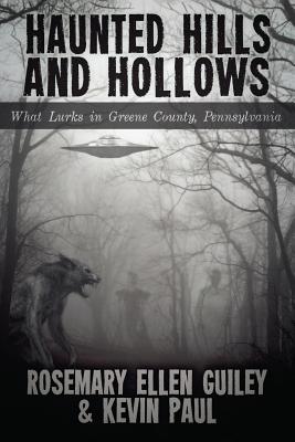 Haunted Hills and Hollows: What Lurks in Greene County, Pennsylvania Cover Image