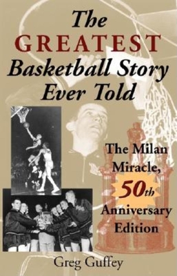 The Greatest Basketball Story Ever Told, 50th Anniversary Edition: The Milan Miracle Cover Image