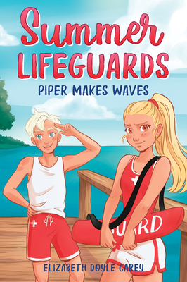 Summer Lifeguards: Piper Makes Waves Cover Image