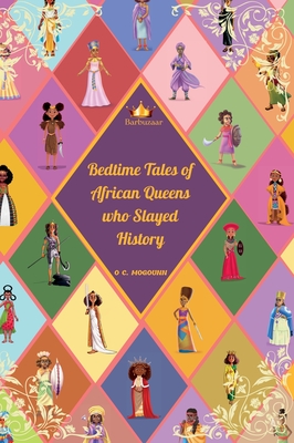 Bedtime Tales of African Queens who Slayed History Cover Image